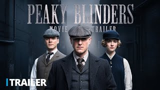 Peaky Blinders Movie Official Trailer  CAST Reveal Story Release Date REVEALED [upl. by Dayle]