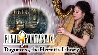 Final Fantasy IX  Daguerreo the Hermits Library Harp Solo [upl. by Anig]