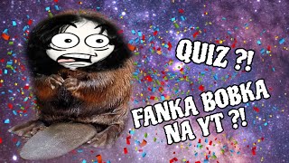 QUIZ O BOBKU mega trudny [upl. by Marget]