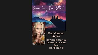 Tess from Mountain Gypsies “Some Say I’m Gifted“ podcast hosted by Paranormal Brew [upl. by Kraska530]