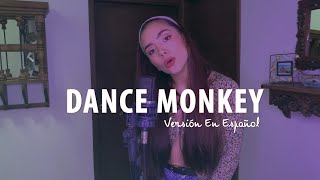 Tones and I  Dance Monkey Versión En Español Laura Buitrago Cover [upl. by Nilra]