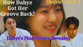 Dahyes final choice Get her ex back or Turn friendship into Love exchange3 Ep 114 Love Analysis [upl. by Farrington]