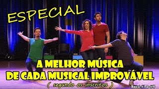 A MELHOR MÚSICA DE CADA MUSICAL IMPROVÁVEL  segundo os inscritos [upl. by Lamoree366]