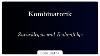 Kombinatorik Anzahl Variationen mit WiederholungZurücklegen und Beachtung der Reihenfolge [upl. by Eatnuhs]