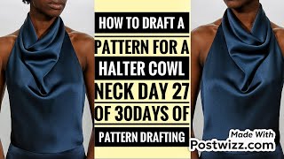 How to draft a pattern for a halter cowl neck patterndrafting basicfashion dressmaking sewing [upl. by Ansev]