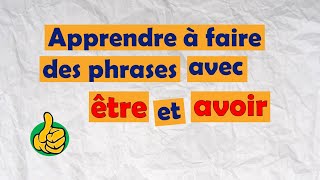 Techniques pour faire des phrases avec être et avoir [upl. by Fleisher16]