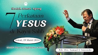 7 Perkataan Yesus di Kayu Salib  Jumat Agung Hagios Family 29 Maret 2024 [upl. by Eldwin895]