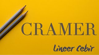 Lineer Cebir ❖ Cramer Yöntemi ❖ Cramers Rule [upl. by Mercola]