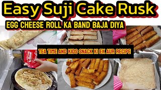 Aj Breakfast Recipe Ka Band Baja Diya  Tea Time And Kids Snack Ki Ek Aur Recipe  Suji Cake Rusk [upl. by Nevada992]