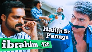 Ibrahim 420 Ne liya Hafijji Se Pangga  ibrahim 420 New Video  ibrahim 420 Ki New Video  420 [upl. by Beedon]