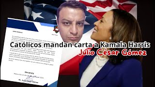 Católicos mandan carta a Kamala Harris JulioCesarGomez [upl. by Decamp]