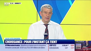 Doze déconomie  Croissance pour linstant ça tient [upl. by Azalea]