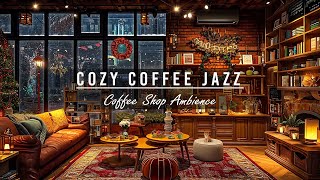 Relaxing Jazz Instrumental Music ☕ Cozy Coffee Shop Ambience and Warm Jazz Music for Study Work [upl. by Westney]