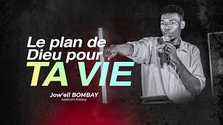 Le plan de Dieu pour ta vie  Avec l’Assistant Pasteur JowellBOMBAY [upl. by Lohman]