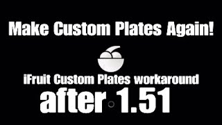 Make Custom Plates Again iFruit Custom Plates workaround after 151 update [upl. by Smoot]