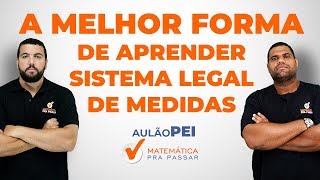 A Melhor Forma de Aprender Sistema Legal de Medidas [upl. by Gotcher]