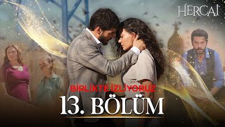 Hercai 13 Bölüm  Birlikte İzliyoruz 🔱❤ [upl. by Nedyah411]