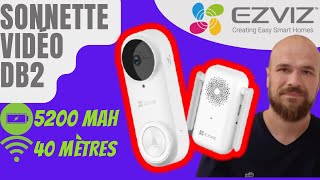 EZVIZ DB2  une sonnette vidéo connectée sur batterie avec carillon  et portée record [upl. by Nossah793]