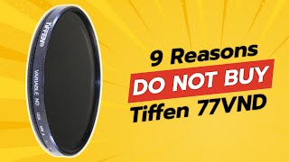 Tiffen 77VND  9 Reasons You Should THINK TWICE Before Buying 🤔📸 [upl. by Labors]