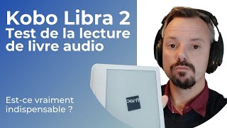 Kobo Libra 2  test du livre audio [upl. by Naruq]