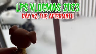 LPS Vlogmas 2023  Day 2 The Aftermath [upl. by Rutger]