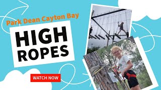 ParkDean Cayton Bay High Ropes July 2024 [upl. by Leiria825]