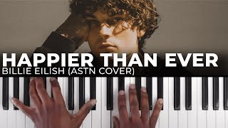 quotHAPPIER THAN EVERquot By Billie Eilish ASTN Cover  TikTok Version  Piano Tutorial RampB Soul [upl. by Colley]