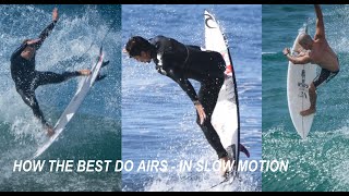 How The Best Do Airs  In Slow Motion [upl. by Howlyn]