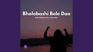 Bhalobashi Bole Dao [upl. by Chandra]