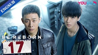 Be Reborn EP17  Detective Cracks Cases with Talented College Boy  Zhang YiWang Junkai  YOUKU [upl. by Zeralda570]