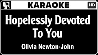 Olivia NewtonJohn  Hopelessly Devoted To You Karaoke Version  HQ Audio [upl. by Cardew]