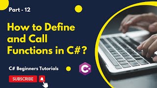 Part 12  How to Define and Call MethodsFunctions in C  C Tutorial for Beginners [upl. by Gnes]