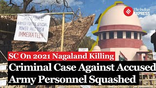 Nagaland Killings SC Quashes Criminal Case Against Army Personnel in 2021 Nagaland Civilian Killing [upl. by Magdalene489]