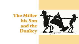 The Miller His Son and His Donkey [upl. by Asirahc]