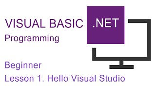 Visual BasicNET Programming Beginner Lesson 1 Hello Visual Studio [upl. by Assiral]