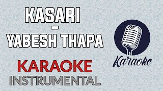 Yabesh Thapa  Kasari  Karaoke Instrumental [upl. by Eelyk446]