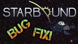 StarBound Crash Bug Fix [upl. by Salita]