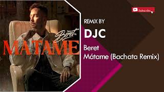 Beret  Mátame Bachata Sensual Remix DJC [upl. by Nevek876]