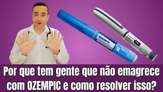 Por que tem gente que não emagrece com Ozempic E como resolver isso [upl. by Klina733]