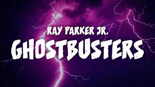 Ray Parker Jr  Ghostbusters Lyrics [upl. by Hirst809]