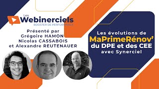 Webinerciel MaPrimeRénov DPE et CEE avec Synerciel  les évolutions en 2024 [upl. by Catlaina]