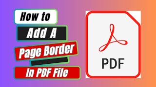 How to Add A Page Border In PDF File Free [upl. by Fin]