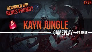 Kayn Jungle Gewinnen wir Rene´s Promo 376 Lets Play League of Legends German  Deutsch [upl. by Philbin716]