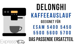 Kaffeemaschine Delonghi Kaffeeauslauf wechseln  ESAM 5400 5450 5500 5600  Das Exakte Ersatzteil ✅ [upl. by Barnum856]