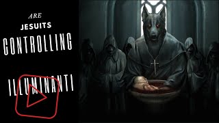 Are Jesuits behind New World Order and Illuminati [upl. by Eesdnyl]