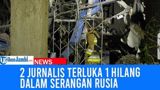 Serangan Rudal Rusia Lukai 2 Jurnalis 1 Lainnya Hilang [upl. by Eelir70]