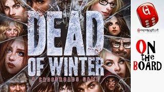 On the Board 71 Dead of Winter  recensione gioco da tavola [upl. by Swift333]