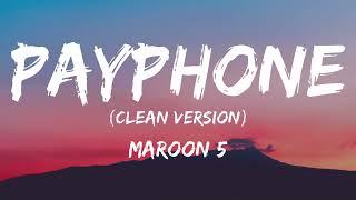 Maroon 5  Payphone Lyrics Clean Version No Rap [upl. by Novelia]