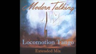 Modern Talking  Locomotion Tango Extended Mix [upl. by Murry]