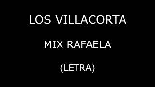 Los Villacorta  Mix Rafaela LetraLyrics [upl. by Malissia]